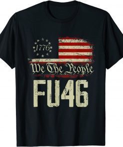 Official FU 46 Vintage 1776 American Flag Funny Biden Patriots FU46 T-Shirt