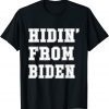 Official Nice brittany aldean Hidin' From Biden T-Shirt