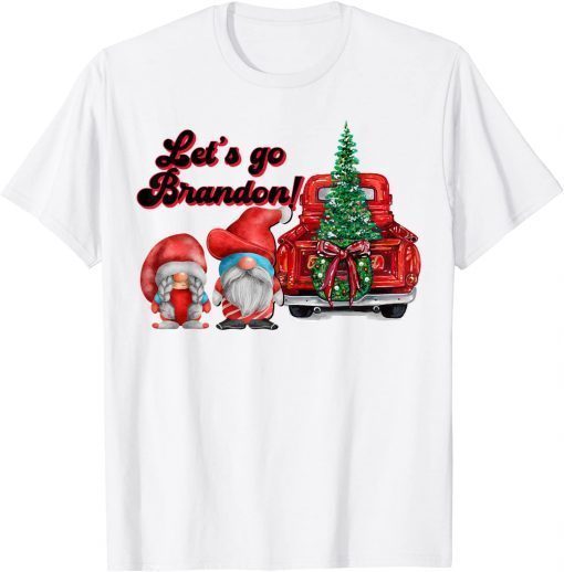 Let's Go Brandon Gnome Vintage CHRISTMAS Truck Anti Biden Shirts