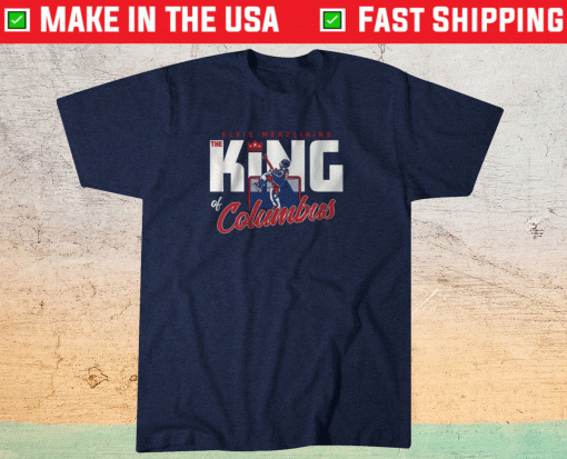 Elvis Merzlikins King of Columbus Shirt