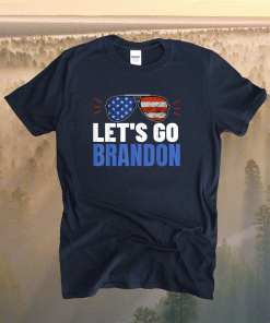 Let's Go Brandon Flag Sunglasses Funny Anti Bien Club Shirt