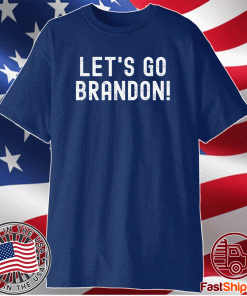 Let's Go Brandon - Lets Go Brandon T-Shirt