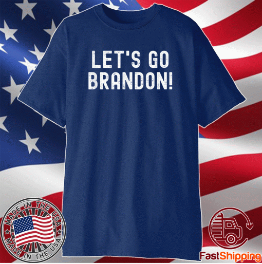 Let's Go Brandon - Lets Go Brandon T-Shirt