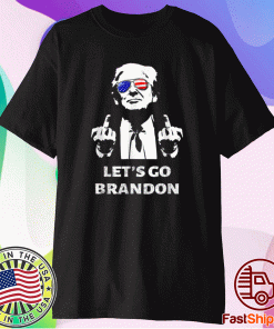 Let's Go Brandon Trump Middle Finger Shirt