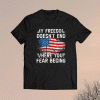 My Freedom Doesn't End Where Your Fear Begins Shirt