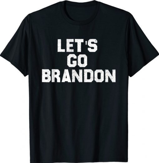 Lets Go Brandon - Let's go brandon meme Biden Chant Shirt