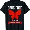 Drug Free The Way To be Red Ribbon Awareness Week Butterfly Shirt