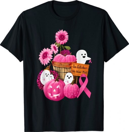 In October We Wear Pink Ghosts and Pumpkins For Breast Cancer Shirt