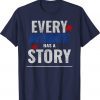 Every Authentic Has A Story Shirt