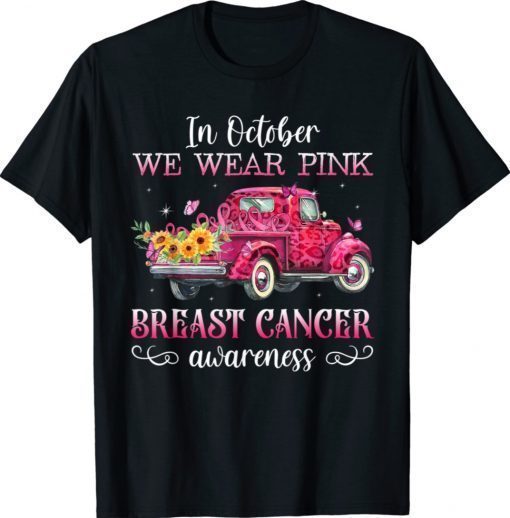 In October We Wear Pink Ribbon Leopard Truck Breast Cancer Shirt