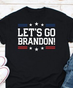 Let's Go Brandon shirt - Funny Lets Go Brandon Shirt for Men & Women