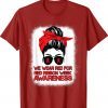 We Wear Red For Red Ribbon Week Awareness Messy Bun Bleached Shirt