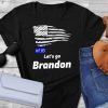Let's Go Brandon Tshirts, Let's Go Brandon shirt, Let's Go Brandon tees, Let's Go Brandon Funny Shirt, Let's Go Brandon Shirt