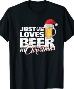 Christmas Drinking Just a Boy Who Loves Beer At X-Mas Santas Shirt