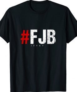 Let's Go Brandon #FJB ifykyk Shirt