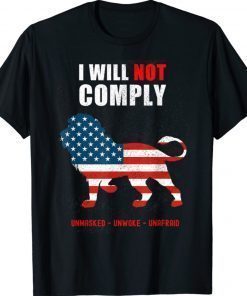 I Will Not Comply Defiant Patriot Shirt