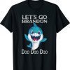 Let's Go Brandon Shark Doo Doo Funny Shirt