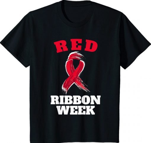 We Wear Red Fo Red Ribbon Week Awareness Shirt