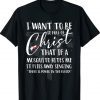 I Want to Be So Full of Christ Funny Mosquito Bites Shirt