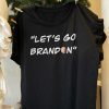 Let's Go Brandon Shirt, lets go brandon t-shirt, Funny Joe Biden Shirt, Nascar Crowd Cheering Shirt
