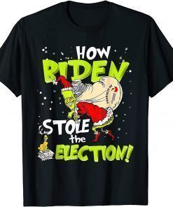 Anti Biden How Biden Stole The Election Christmas Gift T-Shirt