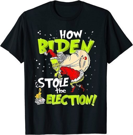 Anti Biden How Biden Stole The Election Christmas Gift T-Shirt