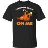 Turkey pour some gravy on me t-shirt