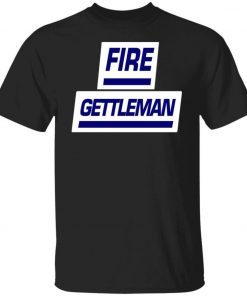 Fire Gettleman Shirt