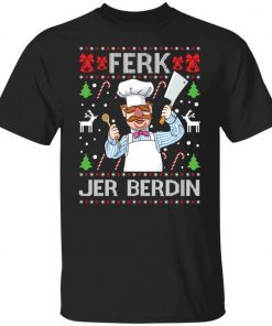 Ferk Jer Berdin Christmas Shirt