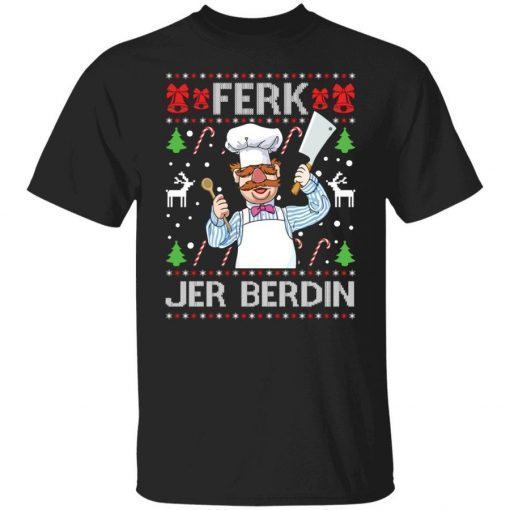 Ferk Jer Berdin Christmas Shirt