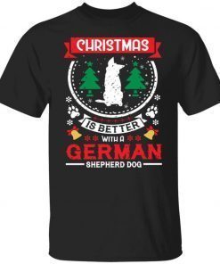 Christmas is better with a German shepherd dog Christmas Shirt