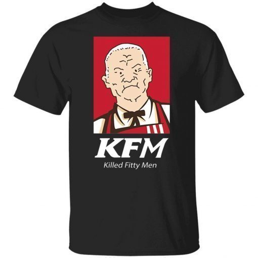 KFM Killed Fitty Men Shirt