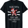 Dear Santa They Are The Naughty Ones Funny Christmas Gift 2021 T-Shirt