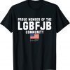 T-Shirt Proud Member Of The LGBFJB Community Republican Patriot Gift