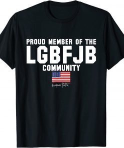 T-Shirt Proud Member Of The LGBFJB Community Republican Patriot Gift