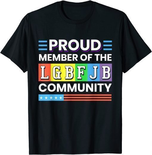 Classic Republicans Proud Member Of LGBFJB Community T-Shirt