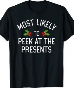 T-Shirt Most Likely To Peek At The Presents Funny Christmas Pajama