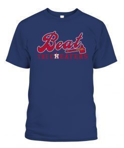 Atlanta Braves 2021 World Series Champions Beat The Chearter Unisex Tee Shirt