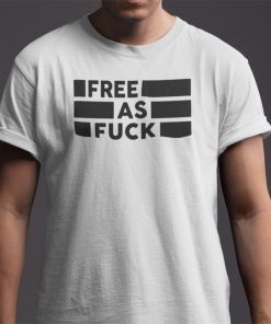 T-Shirt Free As Fuck Kyle Rittenhouse Free As F