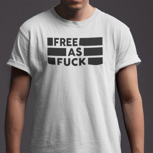 T-Shirt Free As Fuck Kyle Rittenhouse Free As F