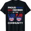 T-Shirt Proud Member Of LGBFJB Community American Flag Republicans