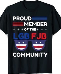 T-Shirt Proud Member Of LGBFJB Community American Flag Republicans