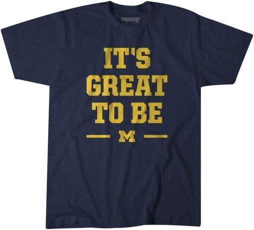 CLASSIC IT'S GREAT TO BE MICHIGAN T-SHIRT