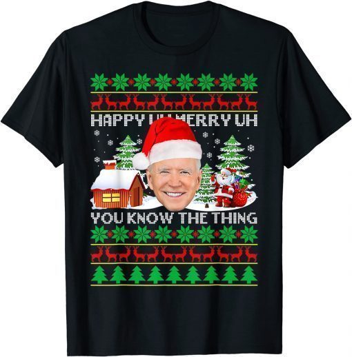 Classic Santa Joe Biden Uh Uh You Know The Thing Christmas Sweater TShirt