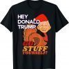 Tony Turkey Fauci Lied Fire Fauci Christmas Donald Trump Hey Donald Trump T-Shirt