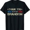 T-Shirt Thank you Brandon Joe Biden
