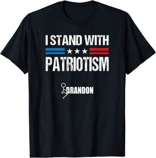 I Stand With Patriotism Patriotic Gift TShirt