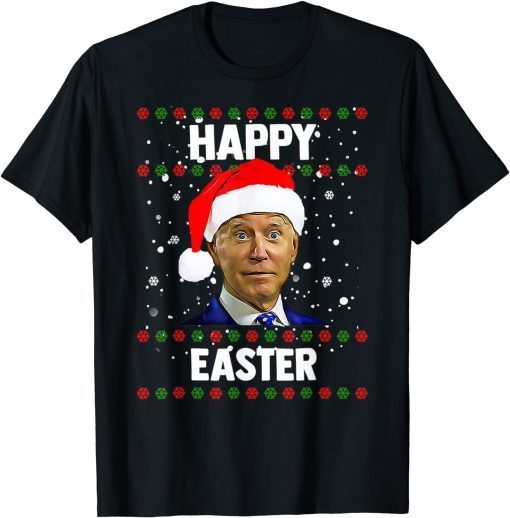 Santa Joe Biden Happy 2021 Easter Ugly Christmas Sweater Gift T-Shirt