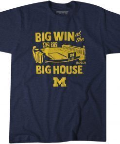 BIG WIN AT THE BIG HOUSE MICHIGAN T-SHIRT