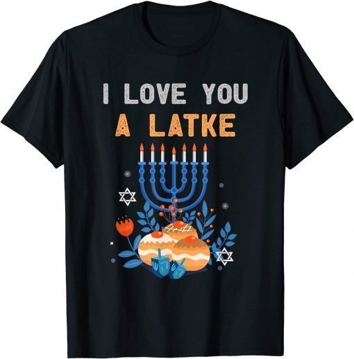 Funny Love A Latke Hanukkah Menorah Nine Candles Gift T-Shirt